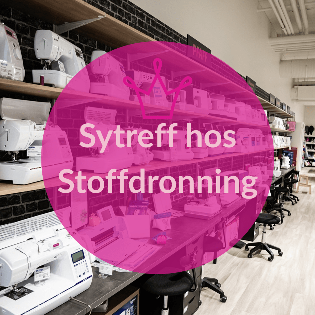 Sytreff hos Stoffdronning
